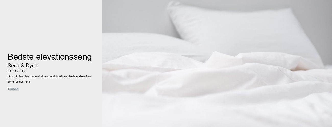 Bedste elevationsseng